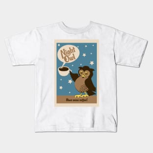 Night owl - have some coffee ! Kids T-Shirt